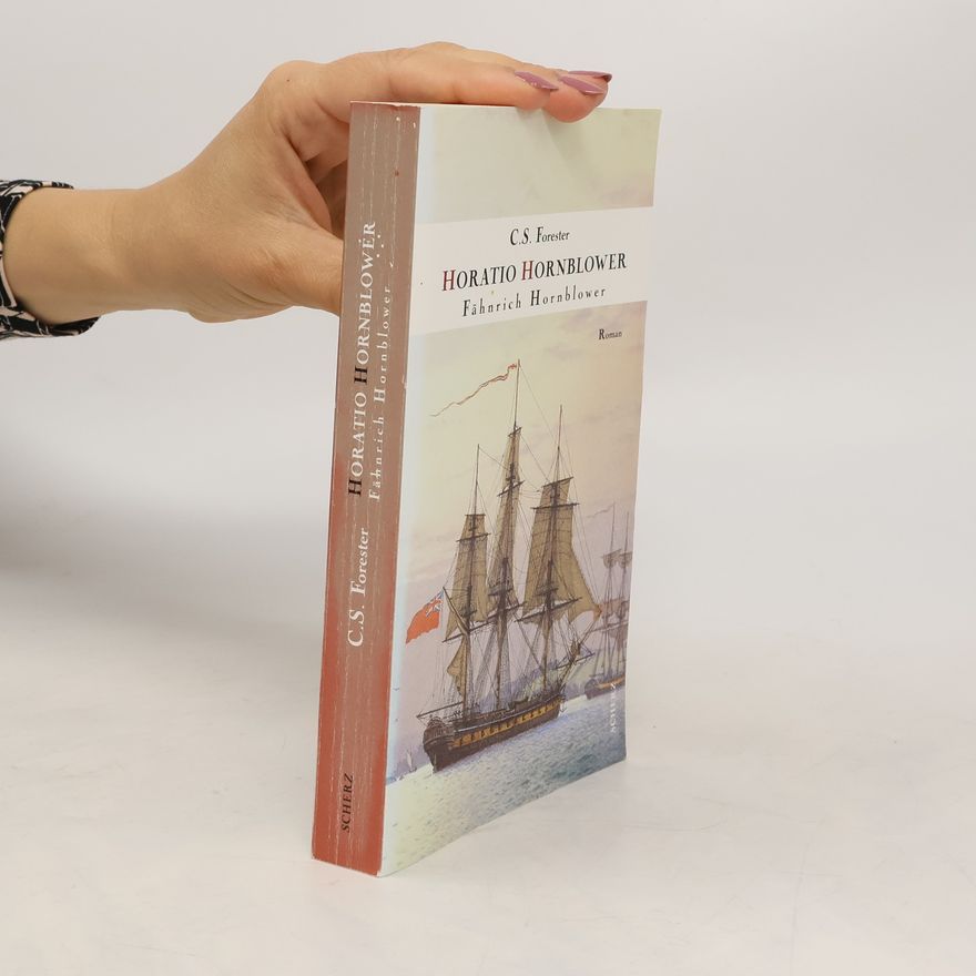 C. S. Forester Horatio Hornblower. Fähnrich Hornblower