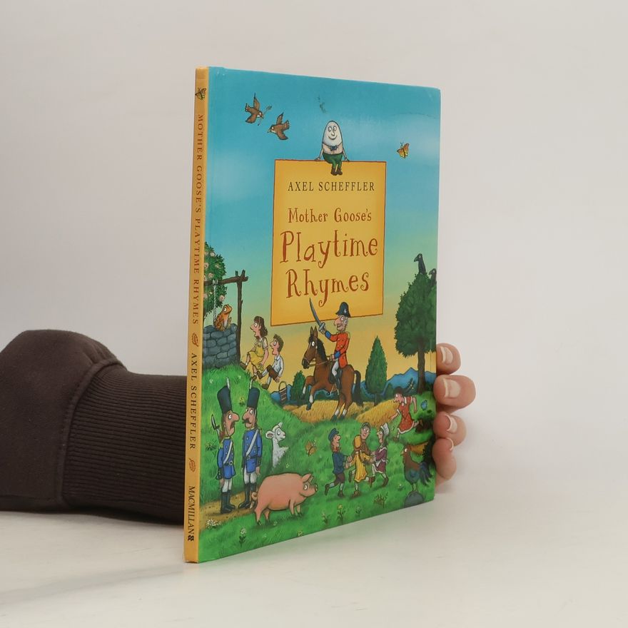 Axel Scheffler Mother Goose's Playtime Rhymes