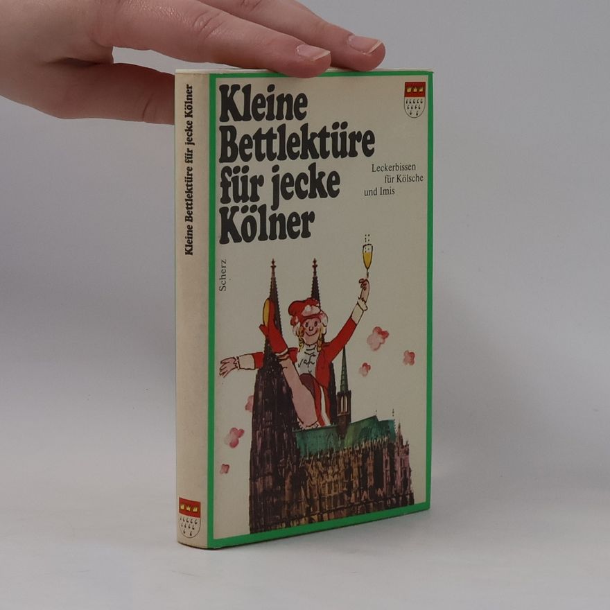 Autorenkollektiv Kleine Bettlektüre für jecke Kölner