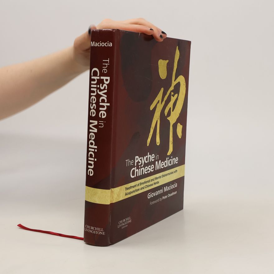 Giovanni Maciocia The Psyche in Chinese Medicine