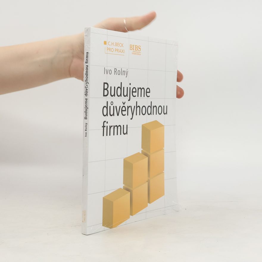 Ivo Rolný Budujeme důvěryhodnou firmu
