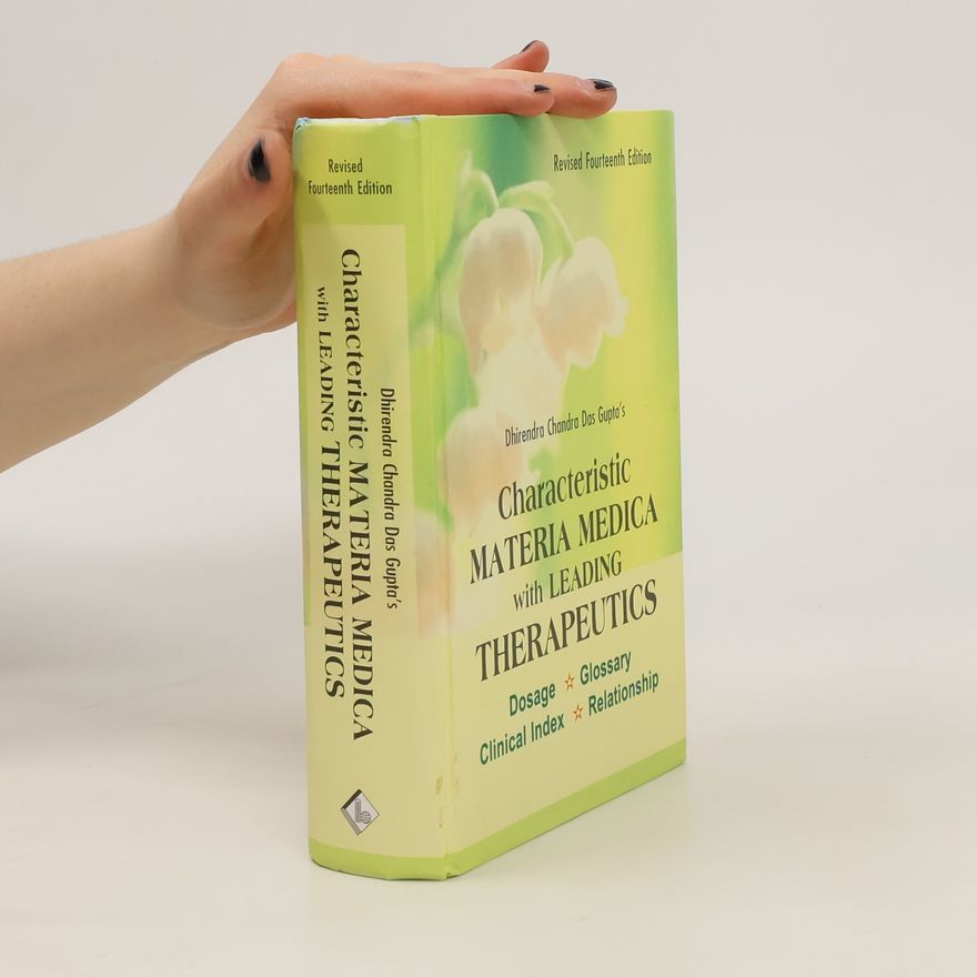 Dhirendra Chandra Das Gupta Characteristic Materia Medica with Leading Therapeutics