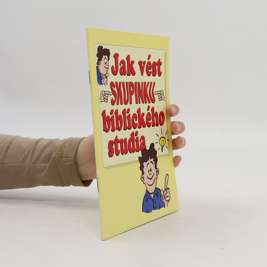 Kolektiv autorů Jak vést skupinku biblického studia