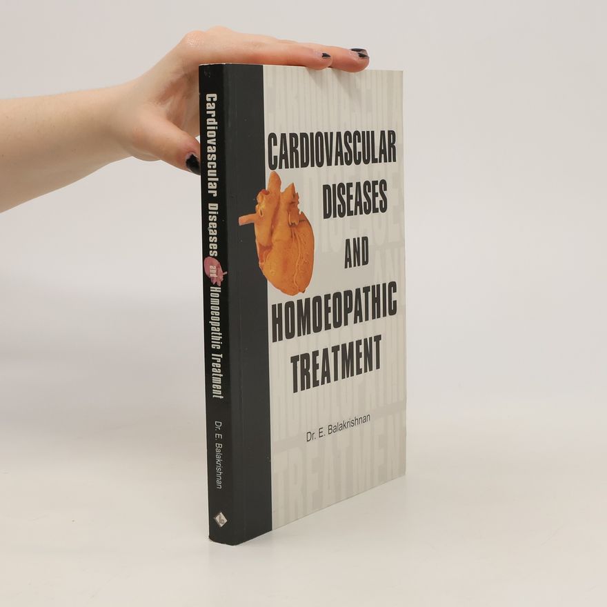 Dr. E. Balakrishnan Cardiovascular Diseases and Homoeopathic Treatment