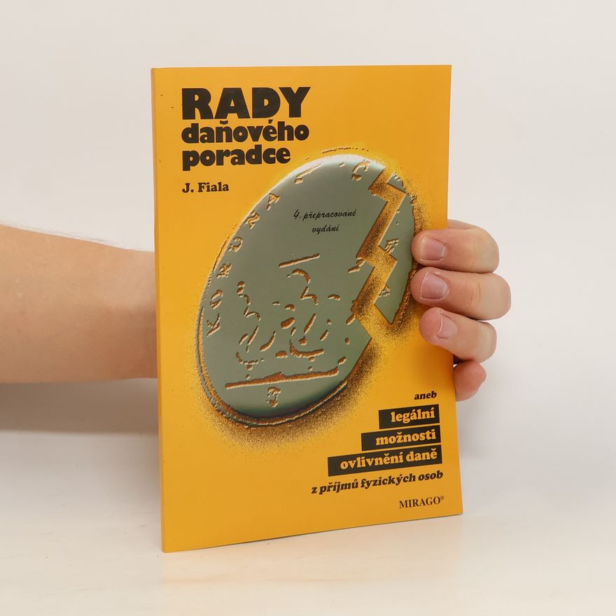 Jiří Fiala Rady daňového poradce, aneb, Legální možnosti ovlivnění daně z příjmů fyzických osob