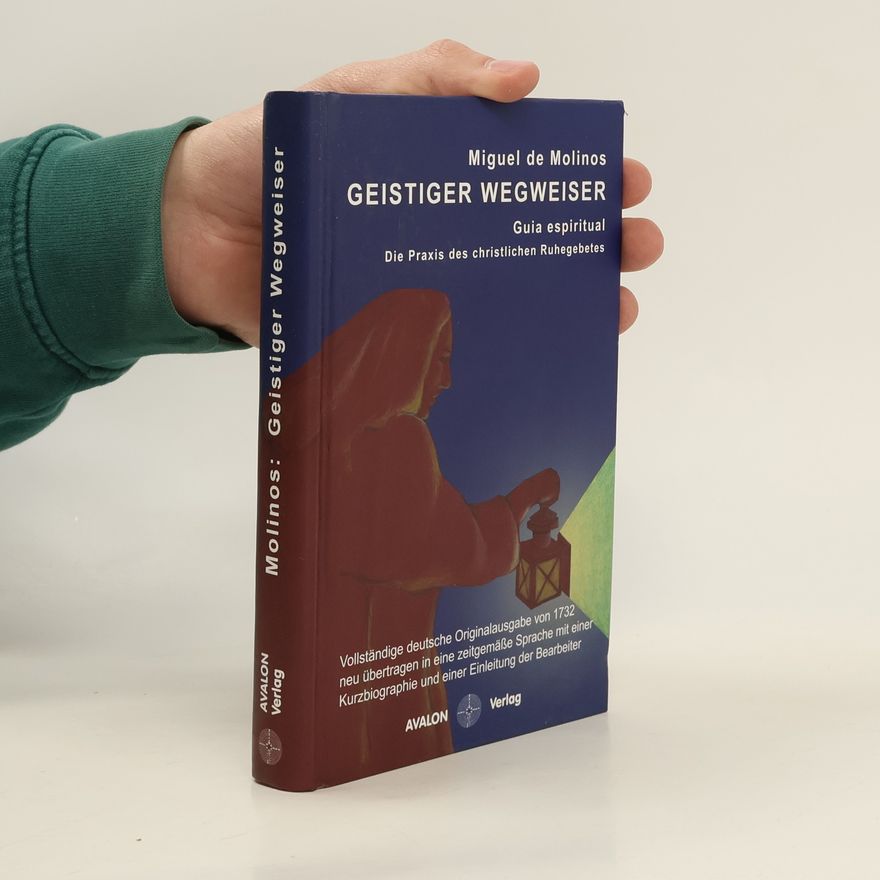 Miguel de Molinos Geistiger Wegweiser