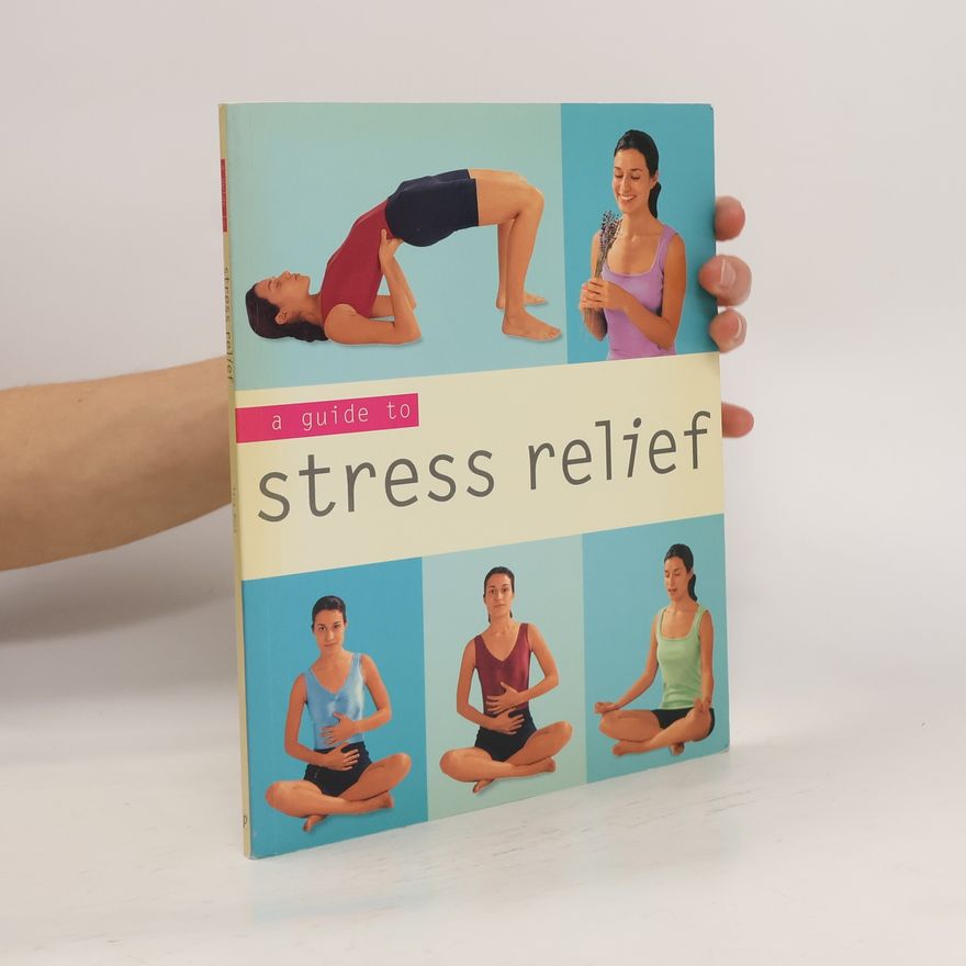 AA.VV. A Guide to Stress Relief