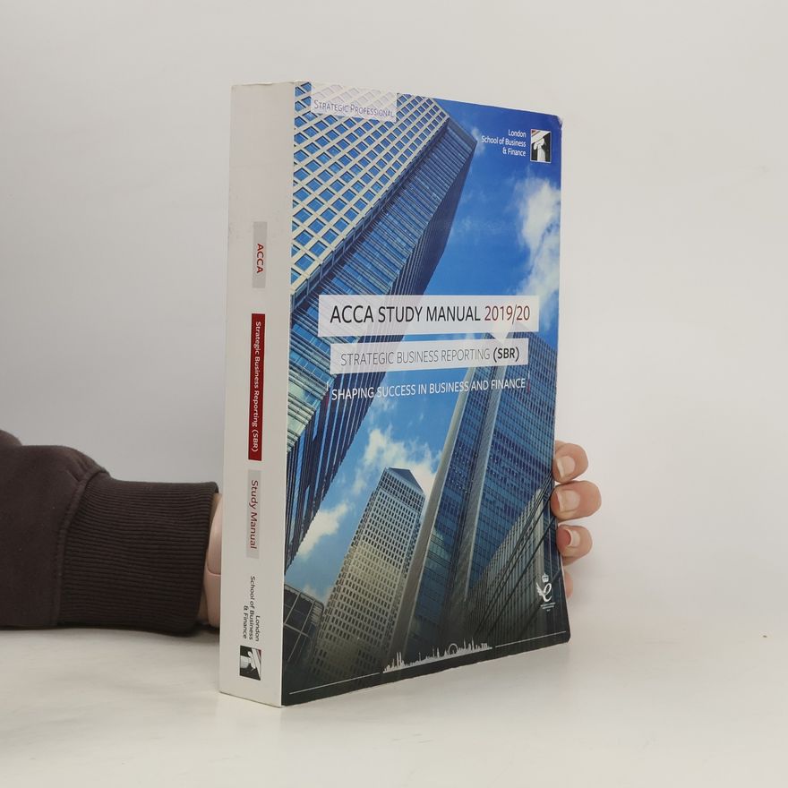 AA.VV. ACCA Study Manual 2019/20: Strategic Business Reporting (SBR)