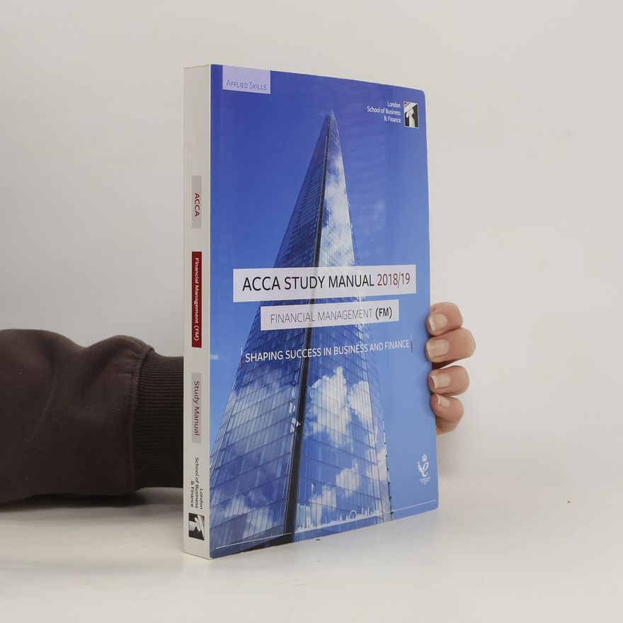 Autorenkollektiv ACCA Study Manual 2018/19. Financial Management (FM)