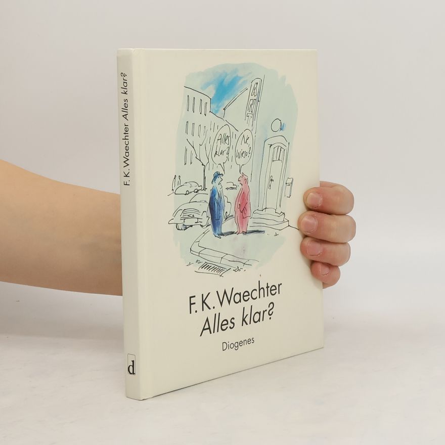 Friedrich Karl Waechter Alles klar?