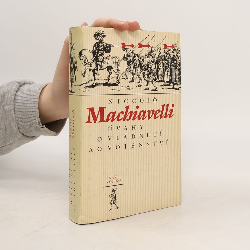 Niccolò Machiavelli Úvahy o vládnutí a o vojenství