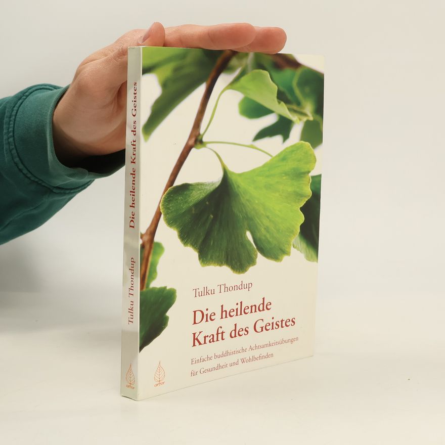 tulku Thondup Rinpoche Die heilende Kraft des Geistes