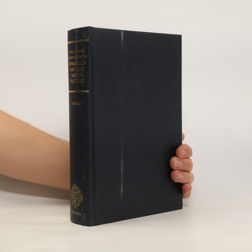 Linda Murray The Oxford Companion to Christian Art and Architecture