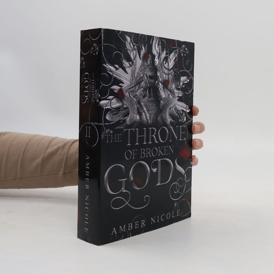 Amber V. Nicole The Throne of Broken Gods