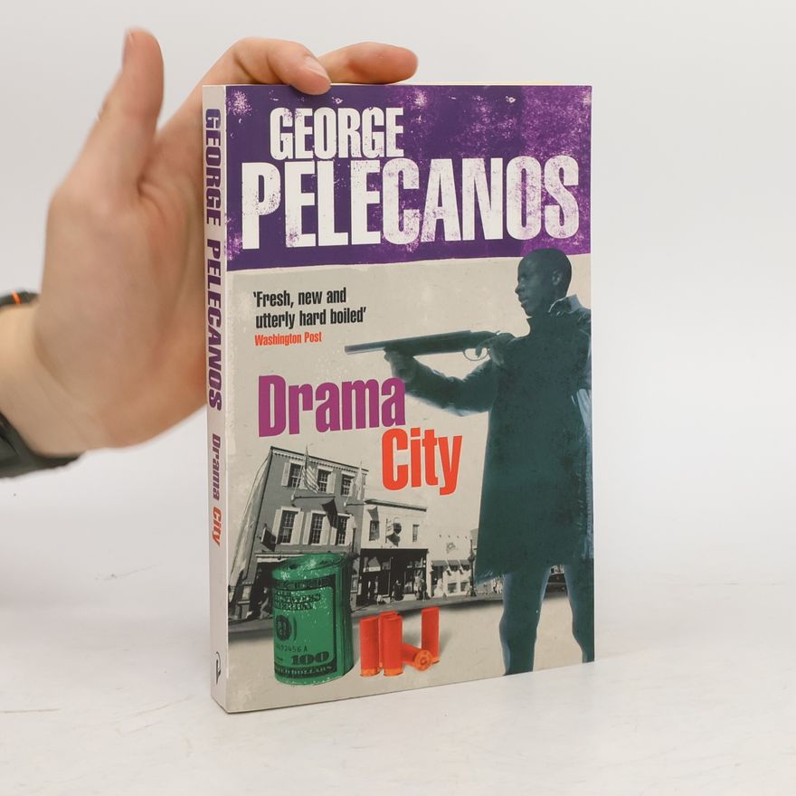 George P. Pelecanos Drama City