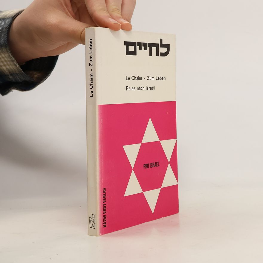 Autorenkollektiv לחיים (Le Chaim - Zum Leben). Reise nach Israel