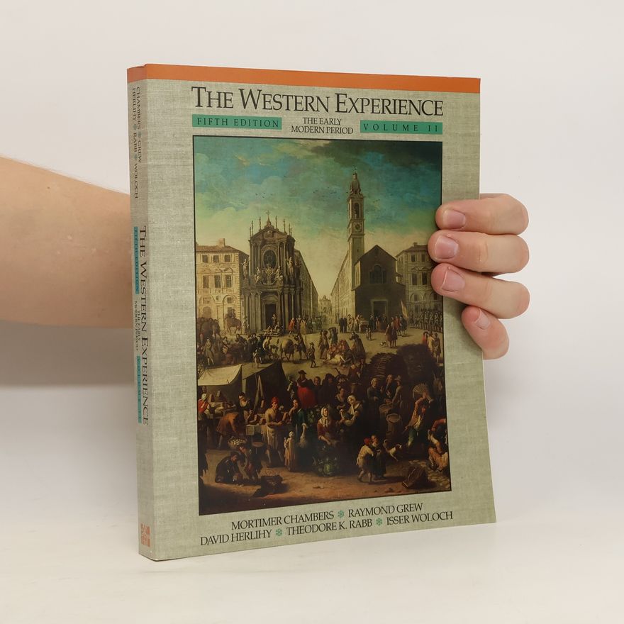 Mortimer Chambers The western experience : the early modern period. Vol. 2, The early modern period