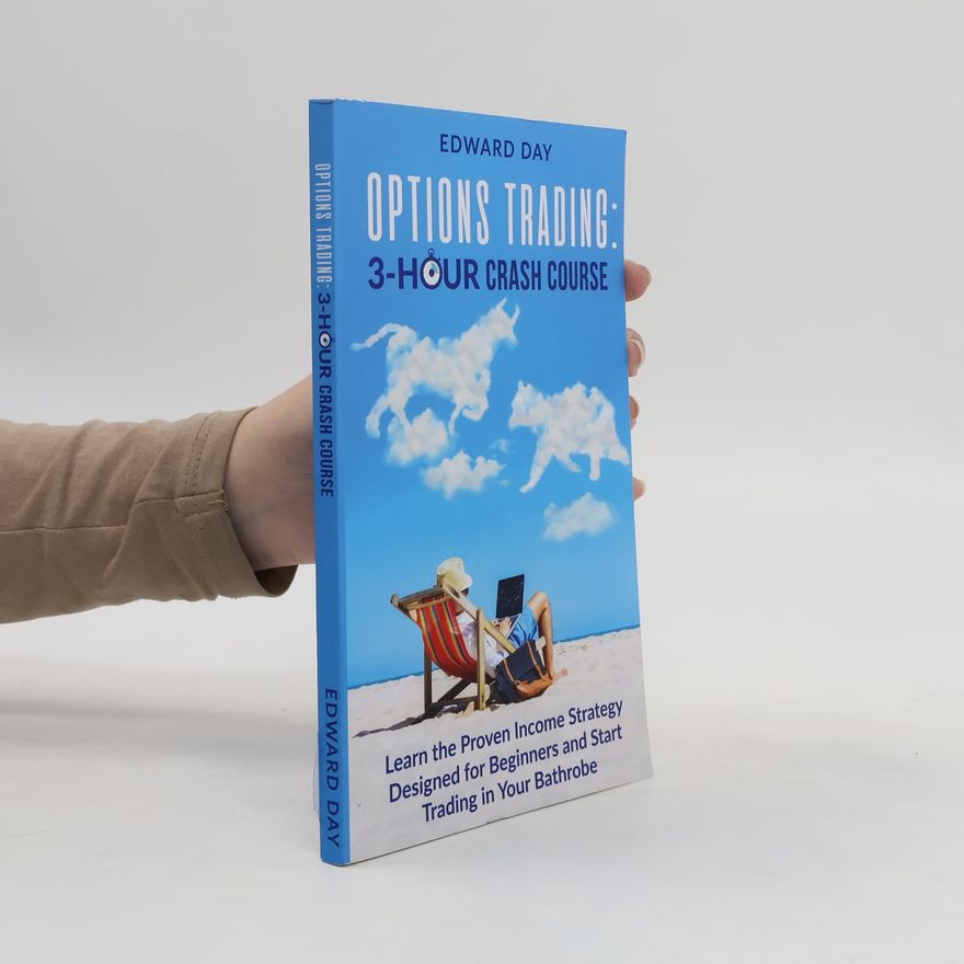 Edward Day Options Trading: 3 Hour Crash Course