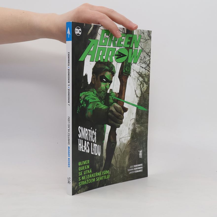 Autorenkollektiv Green Arrow. Smrtící hlas lidu