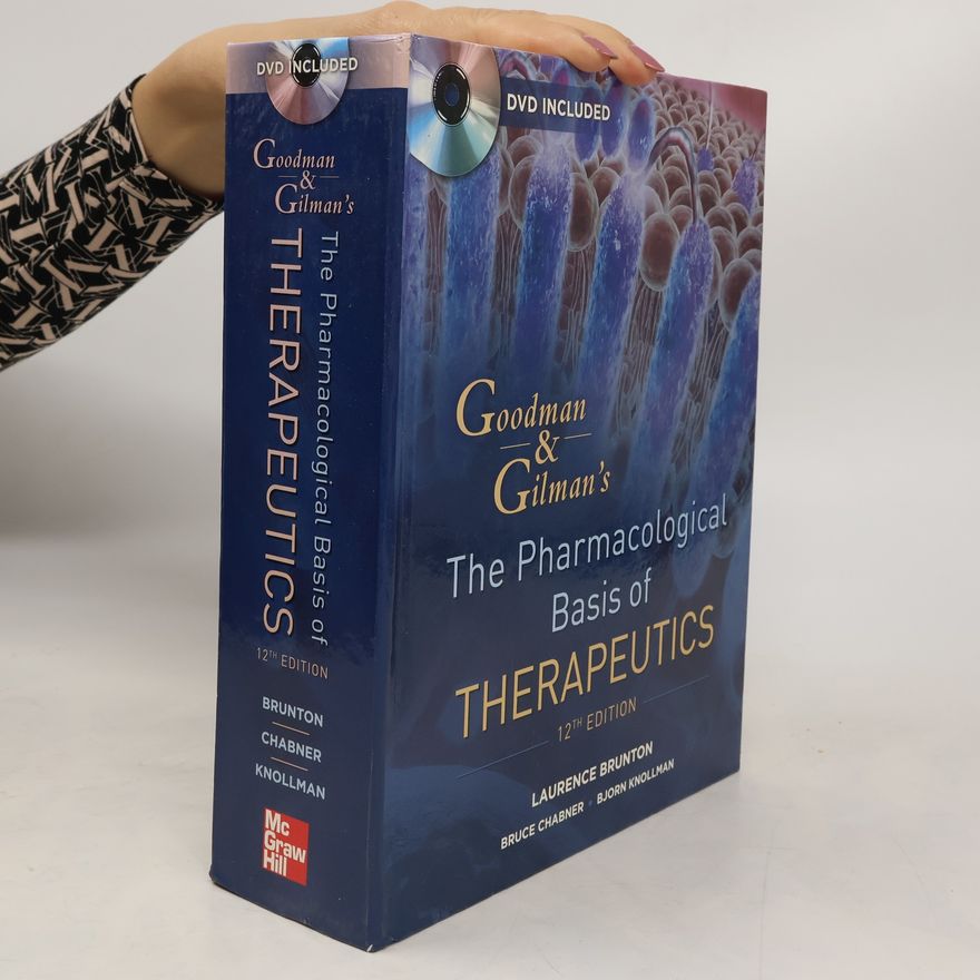 Laurence Brunton Goodman and Gilman's The Pharmacological Basis of Therapeutics