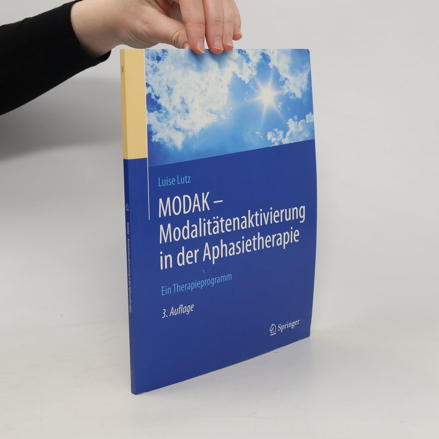 Luise Lutz MODAK - Modalitätenaktivierung in der Aphasietherapie