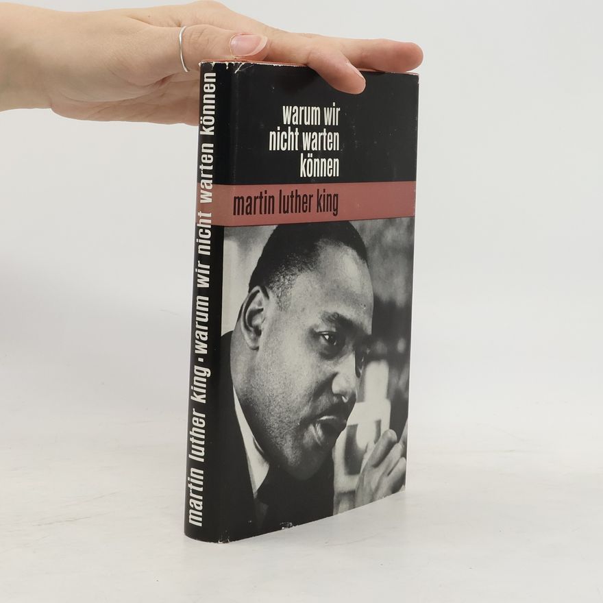 Martin Luther King Jr. Warum wir nicht warten können
