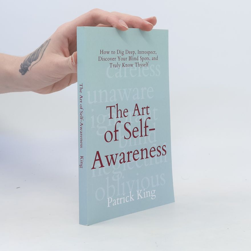Patrick King The Art of Self-Awareness