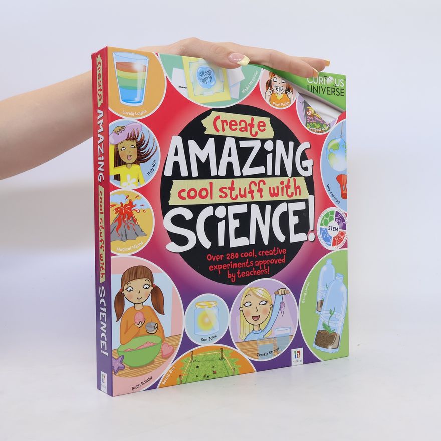 Kolektiv autorů Create Amazing Cool Stuff With Science!