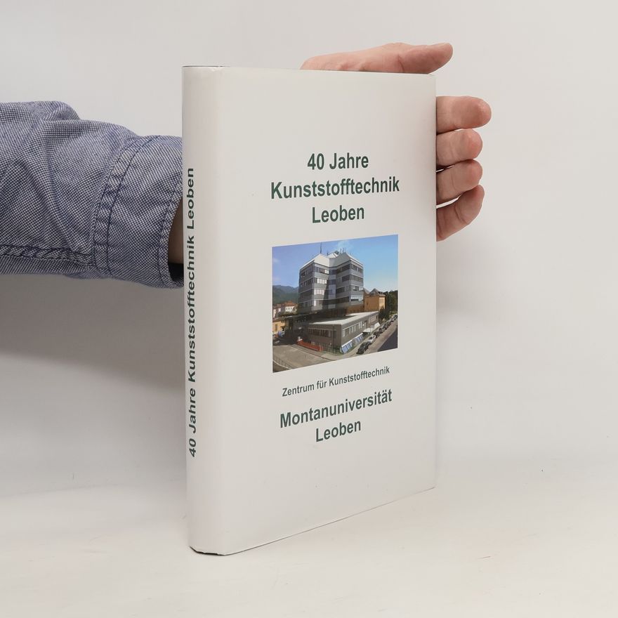 Walter Friesenbichler 40 Jahre Kunststofftechnik Leoben