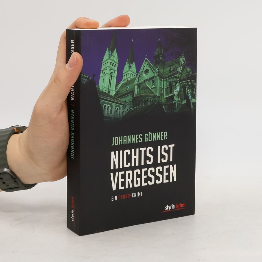Johannes Gönner Nichts ist vergessen