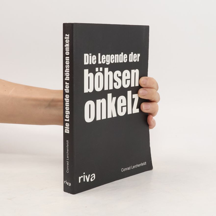 Conrad Lerchenfeldt Die Legende der böhsen onkelz