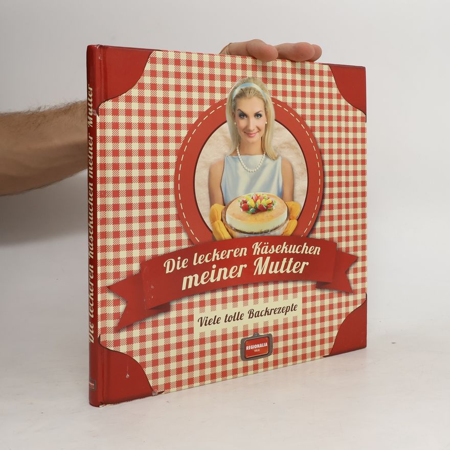 Autorenkollektiv Die leckeren Käsekuchen meiner Mutter