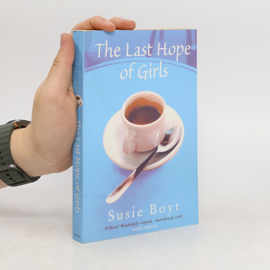 Susie Boyt The Last Hope of Girls