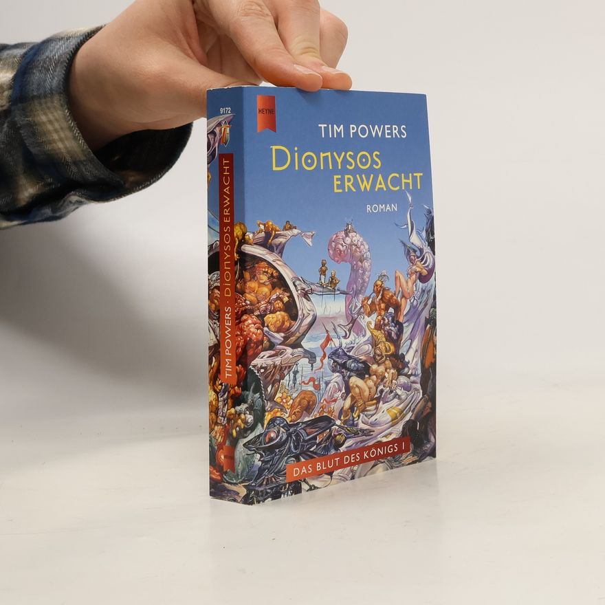 Tim Powers Dionysos erwacht. Fantasy-Roman. Aus d. amerikan. Engl. v. Michael Koseler