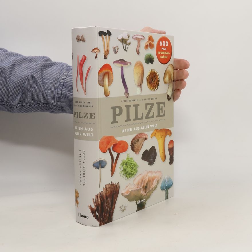 Peter Roberts Pilze - Arten aus aller Welt