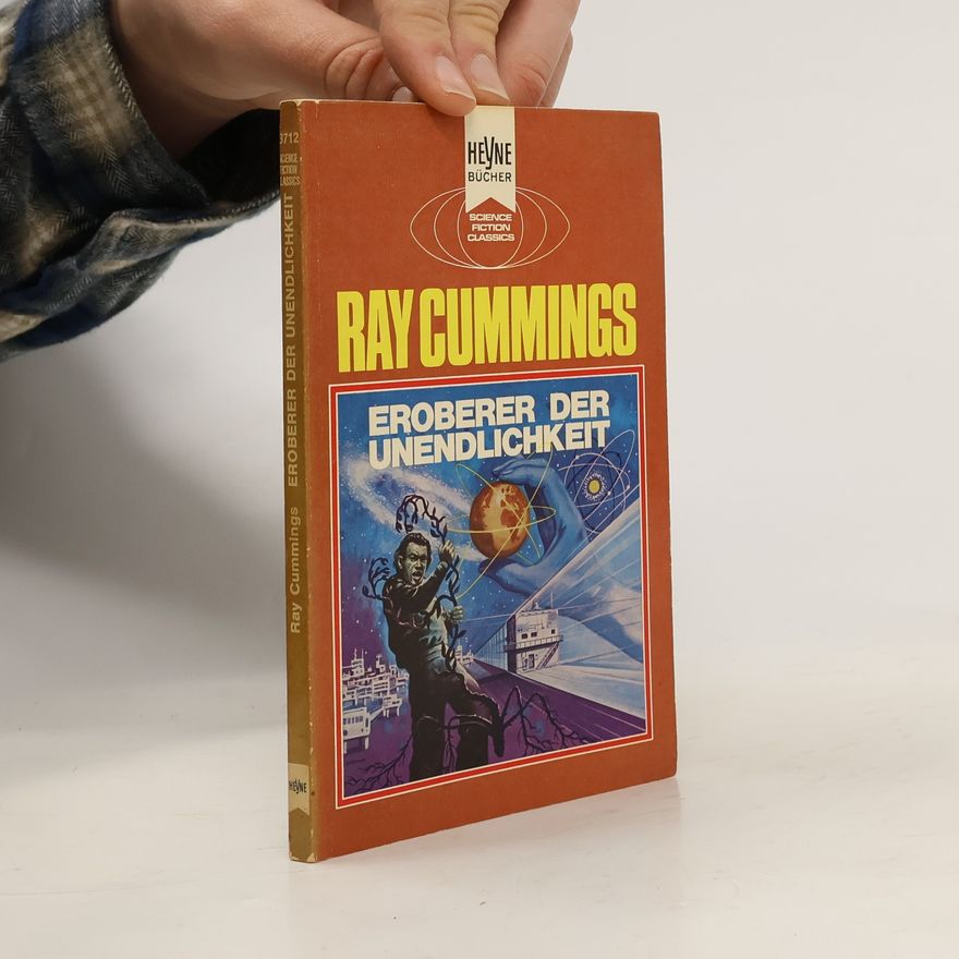 Raymond King Cummings Eroberer der Unendlichkeit