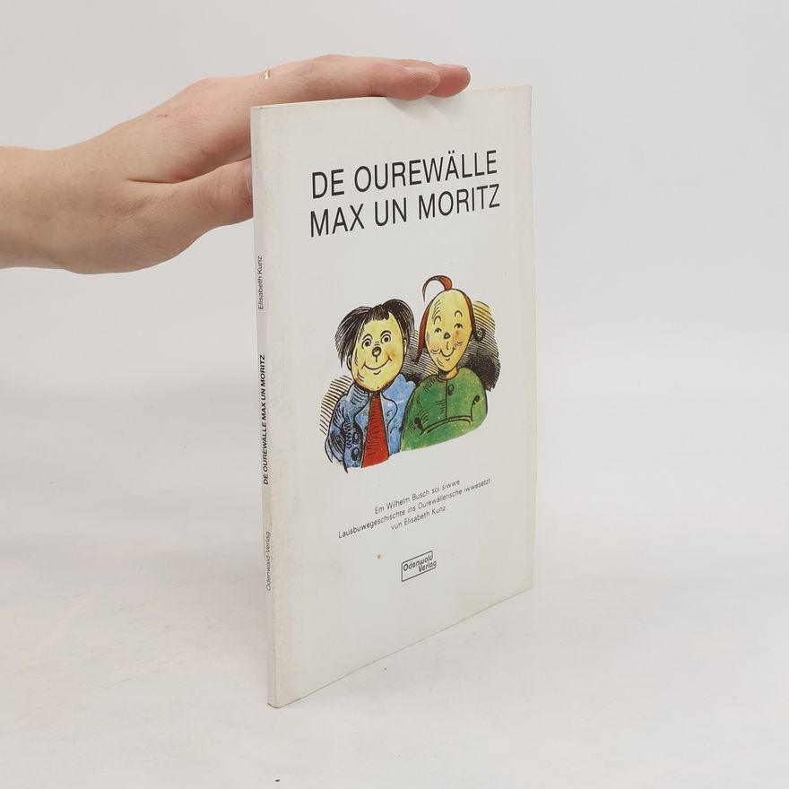 Wilhelm Busch De Ourewälle Max un Moritz