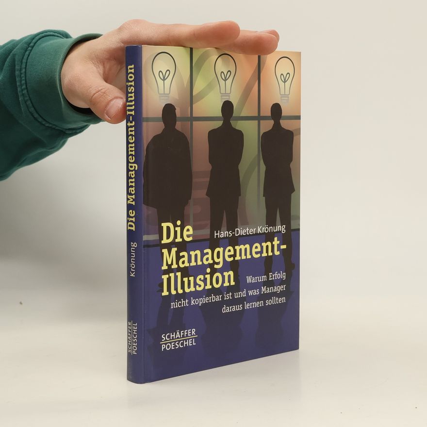Hans-Dieter Krönung Die Management-Illusion