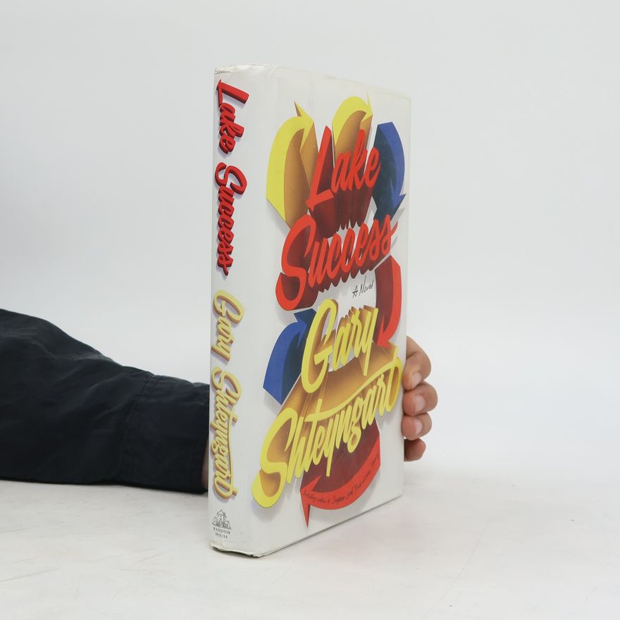 Gary Shteyngart Lake Success