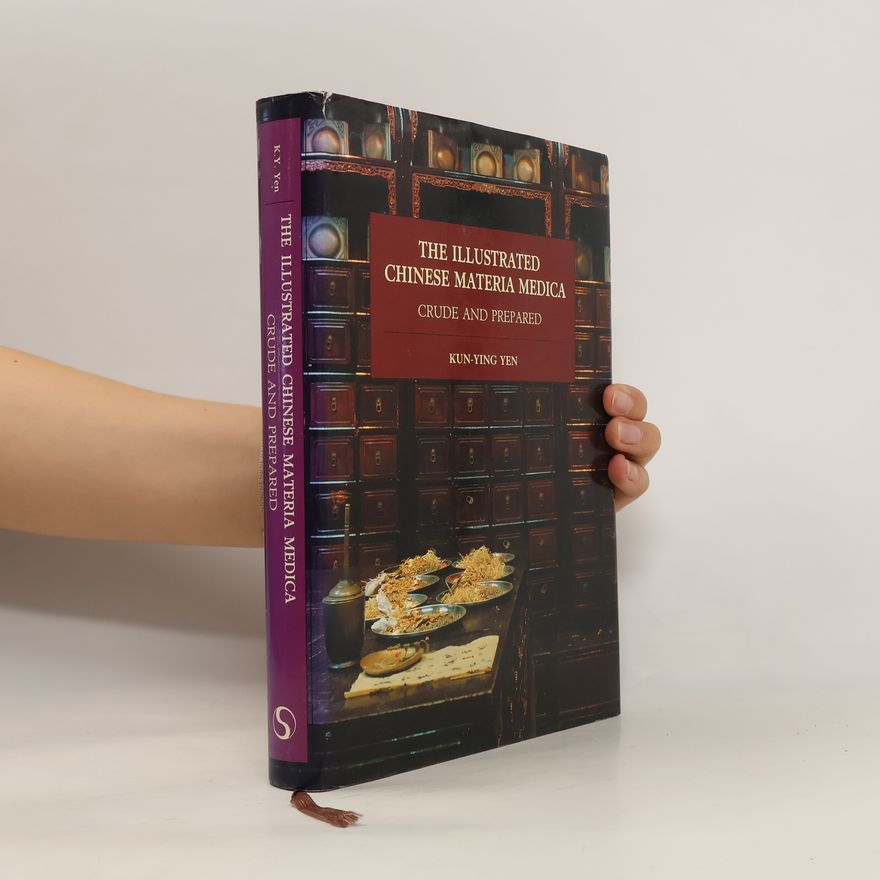 Kun-Ying Yen The Illustrated Chinese Materia Medica