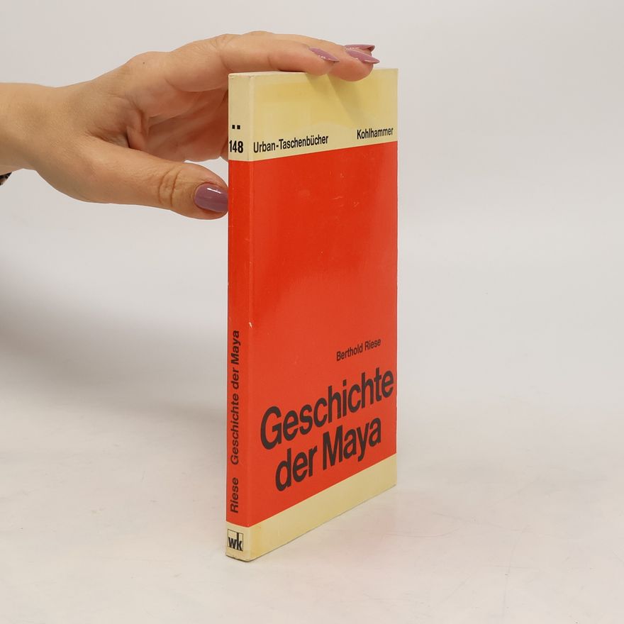 Berthold Riese Geschichte der Maya
