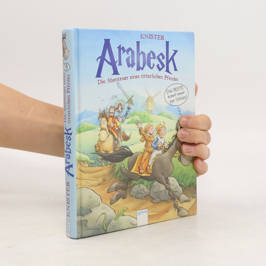 Knister Arabesk. Die Abenteuer eines ritterlichen Pferdes 3