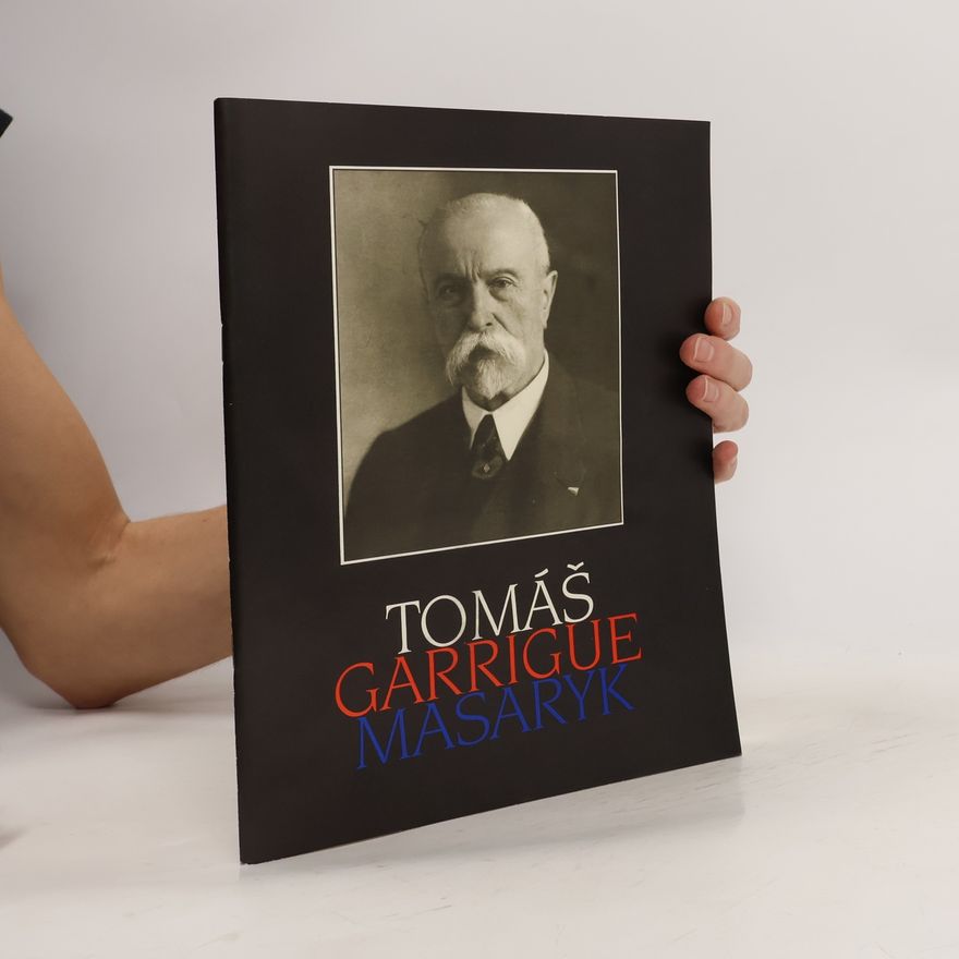 Kolektiv autorů Tomáš Garrigue Masaryk