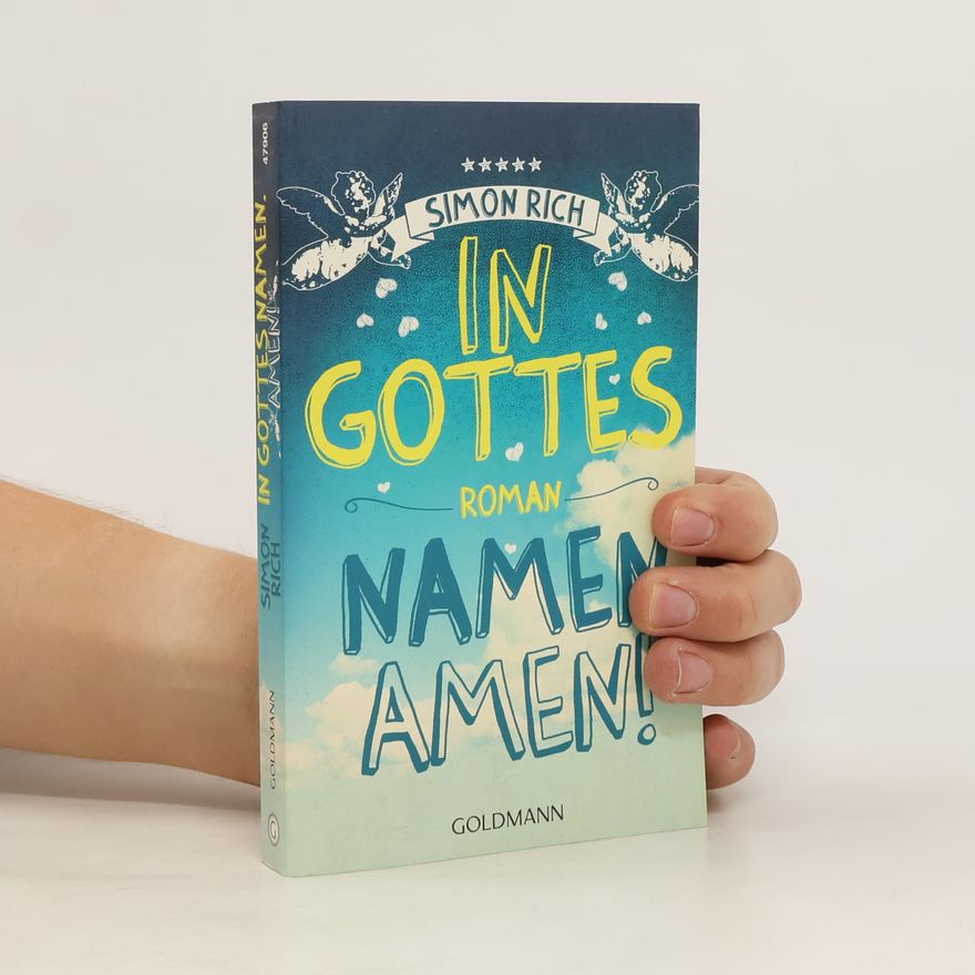 Simon Rich In Gottes Namen. Amen!