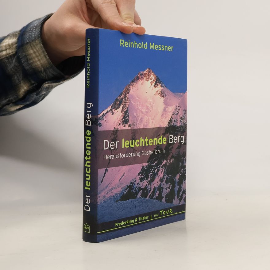 Reinhold Messner Der leuchtende Berg
