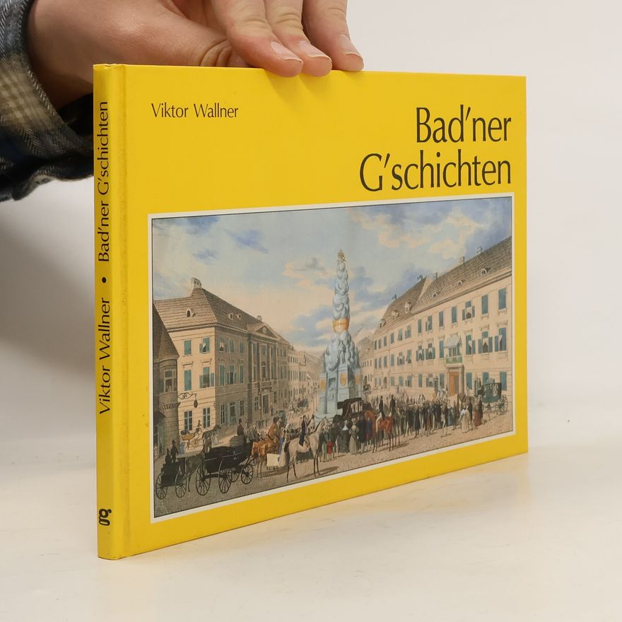 Viktor Wallner Bad'ner G'schichten