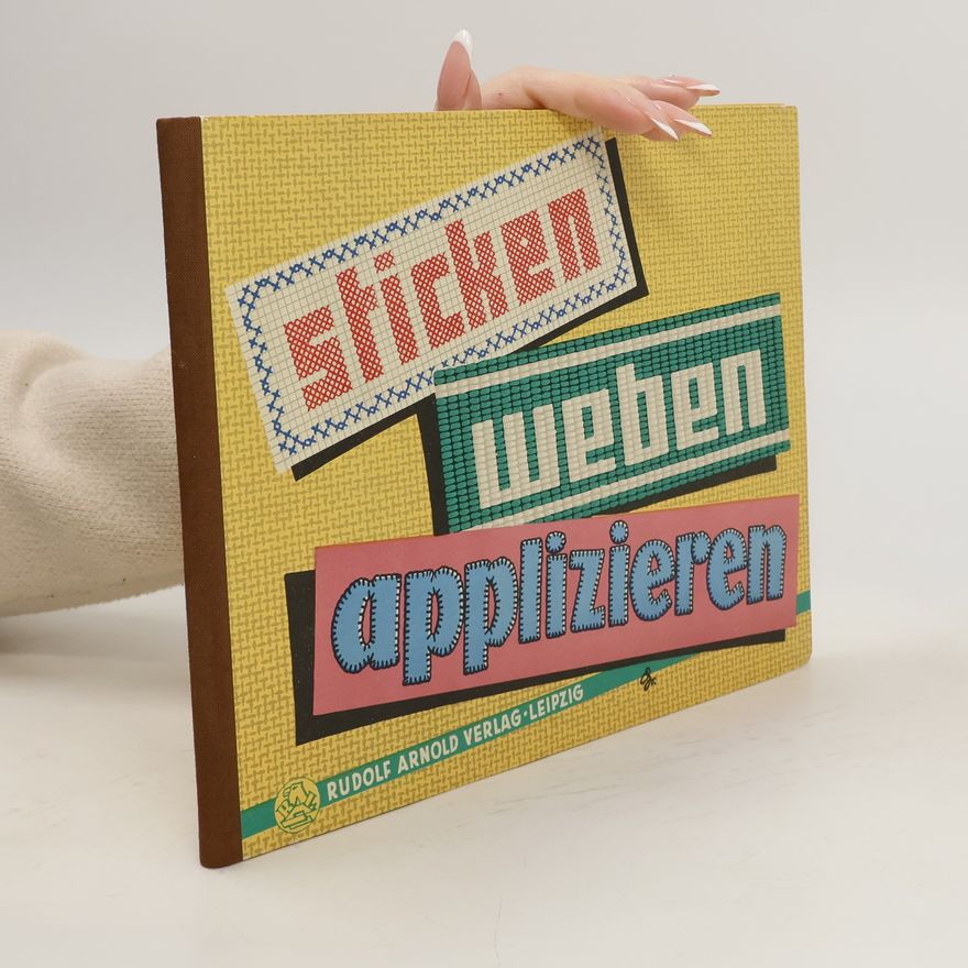Ruth Barth Sticken, Weben, Applizieren