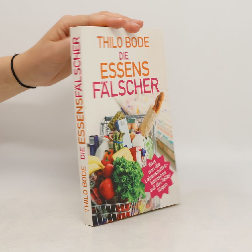 Thilo Bode Die Essens Fälscher