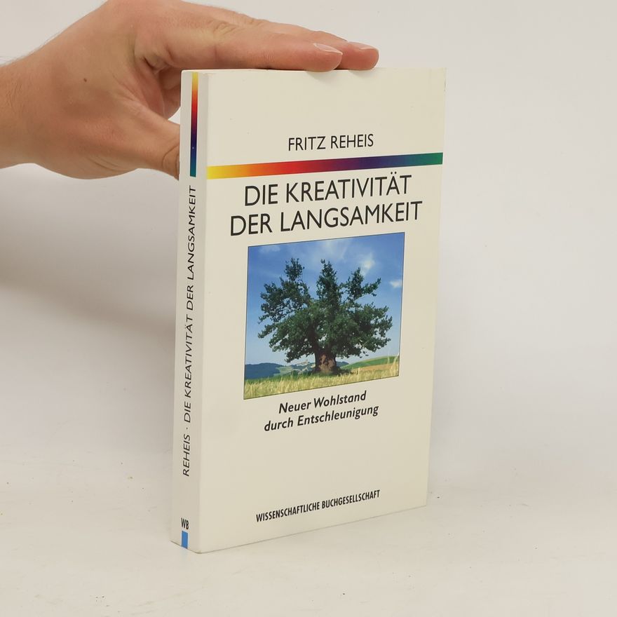 Fritz Reheis Die Kreativität der Langsamkeit