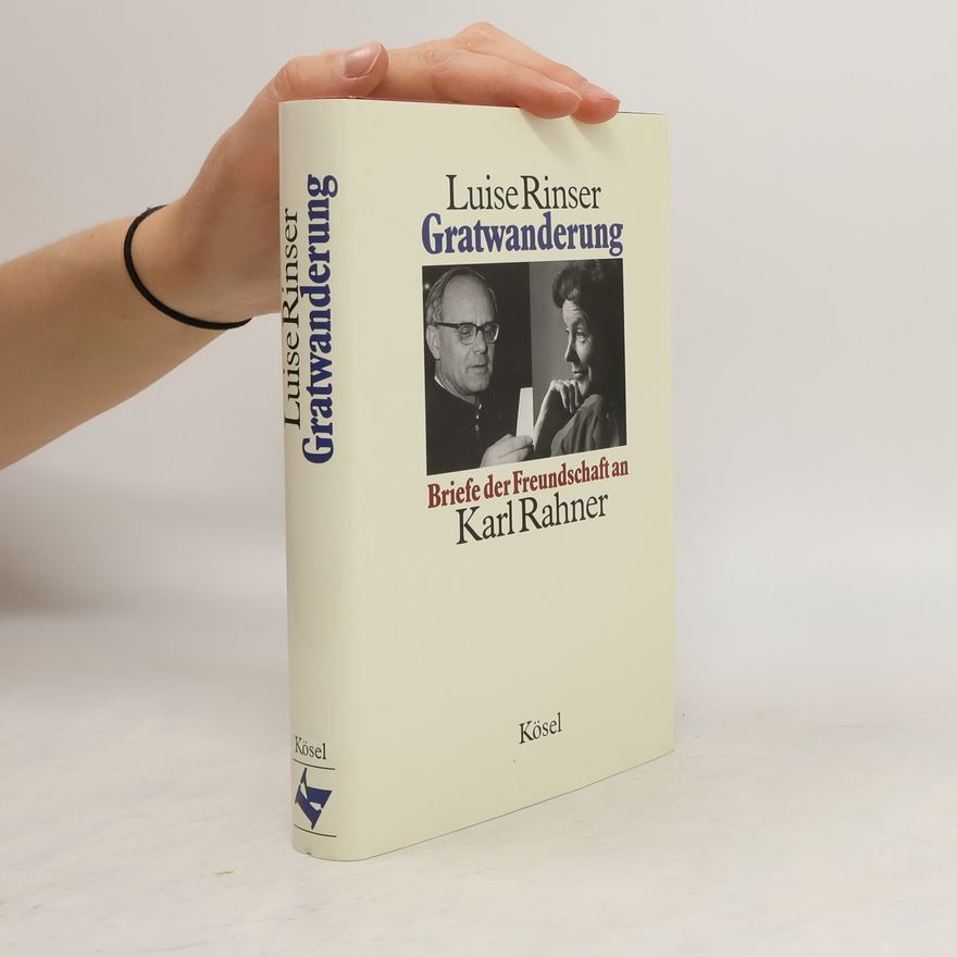 Luise Rinser Gratwanderung